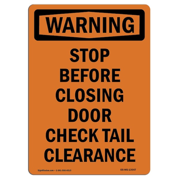 Safety Sign, OSHA WARNING, 24" Height, Rigid Plastic, Stop Before Closing Door Check, Portrait